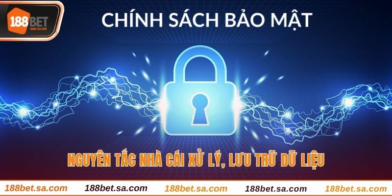 Nguyên tắc nhà cái xử lý, lưu trữ dữ liệu